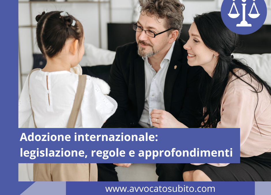 Adozione internazionale: legislazione, regole e approfondimenti