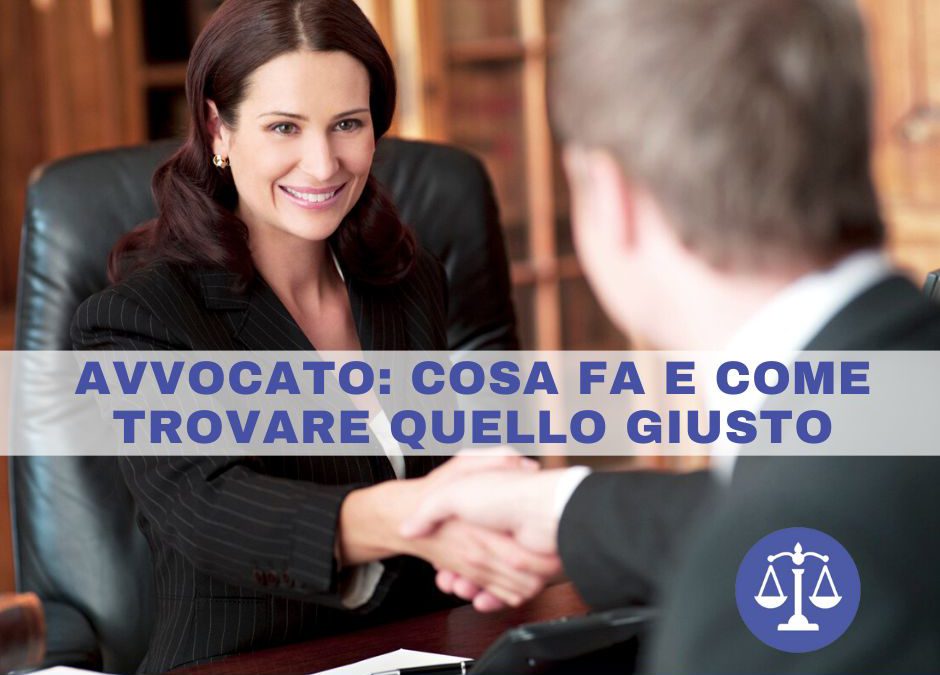 Avvocato – cosa fa e come trovare quello giusto