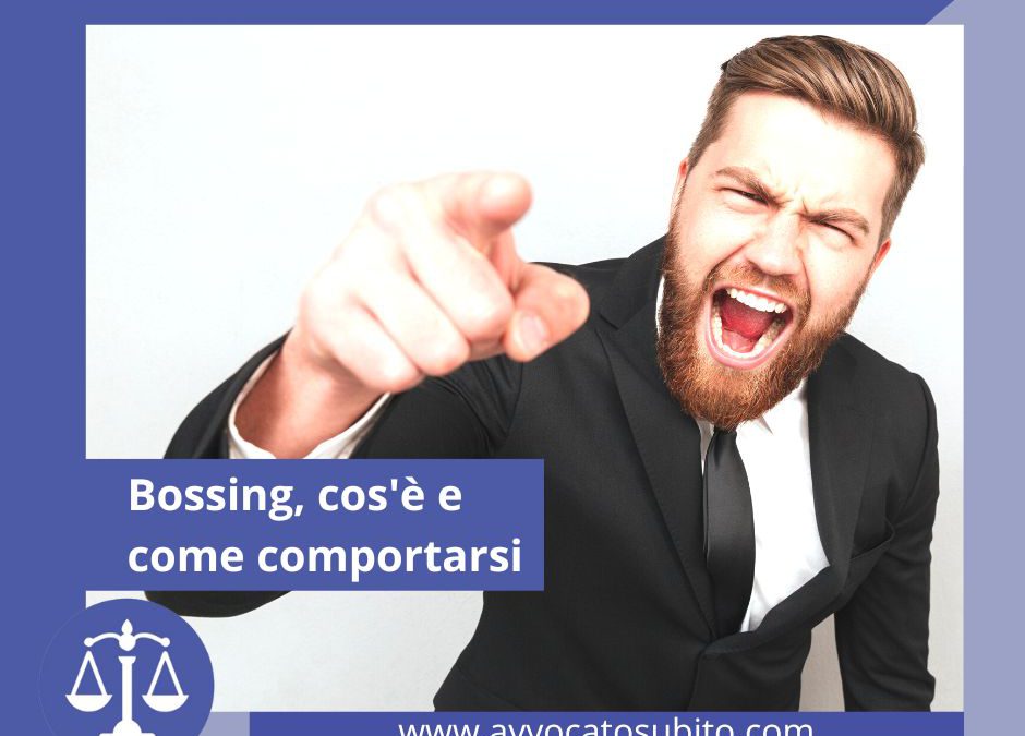 Bossing cos’è e come comportarsi