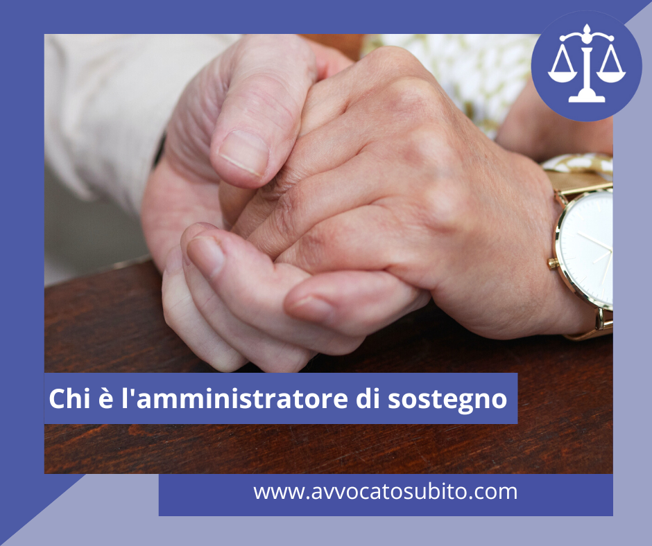 Chi è l'amministratore di sostegno