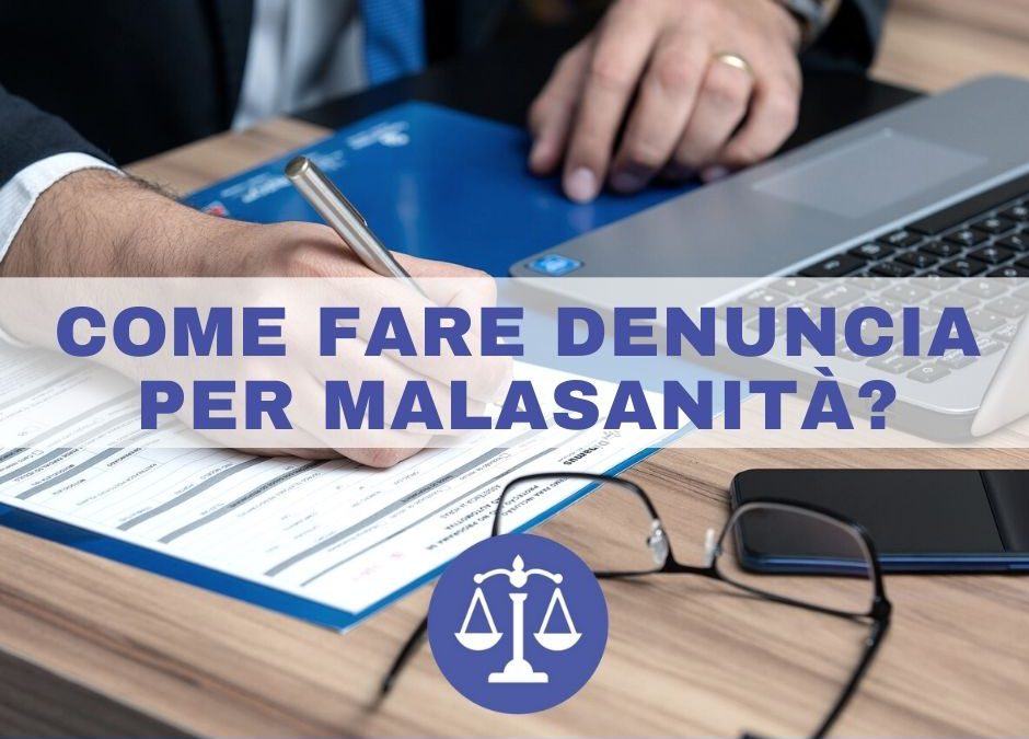 Come fare denuncia per malasanità?