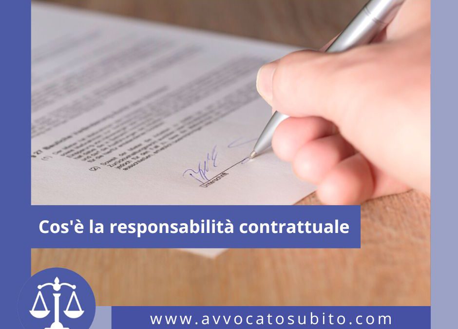Cos’è la responsabilità contrattuale