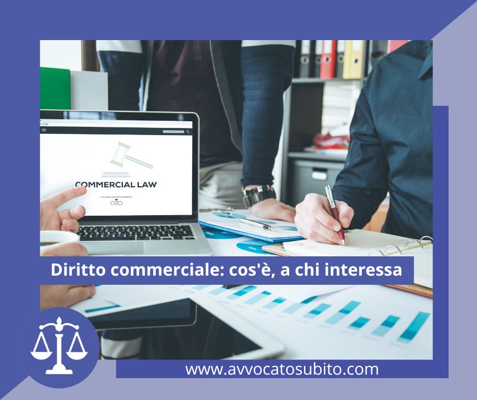 Diritto commerciale cos'è, a chi interessa