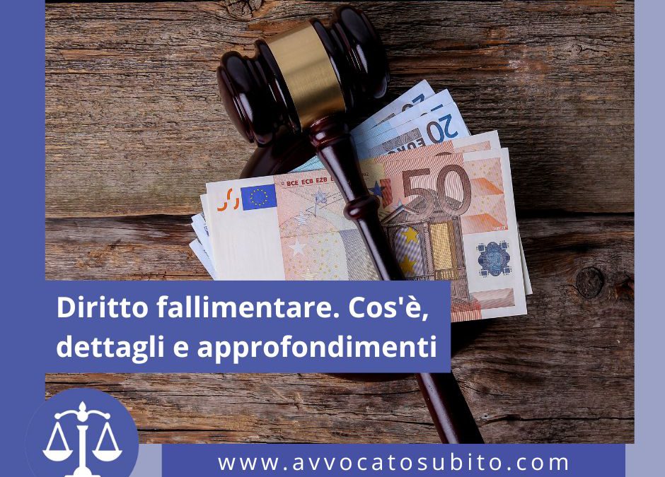 Diritto fallimentare. Cos’è, dettagli e approfondimenti