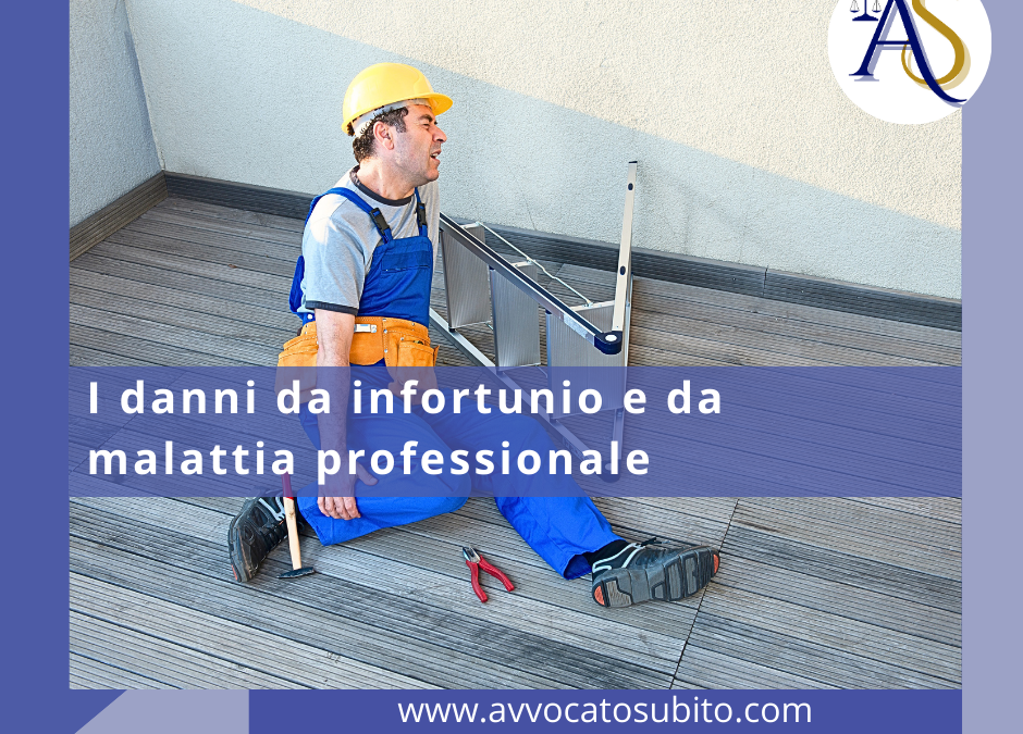 I danni da infortunio e da malattia professionale