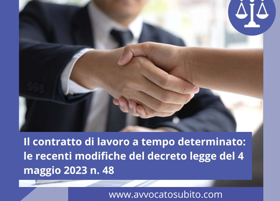 Il contratto di lavoro a tempo determinato: le recenti modifiche del decreto legge del 4 maggio 2023 n. 48