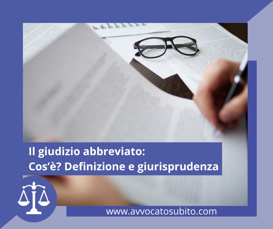 Il giudizio abbreviato: Cos’è? Definizione e giurisprudenza