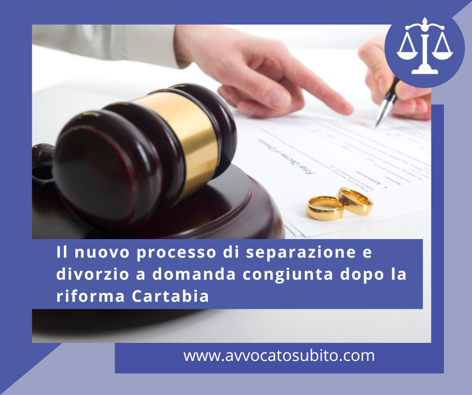Il nuovo processo di separazione e divorzio a domanda congiunta dopo la riforma Cartabia