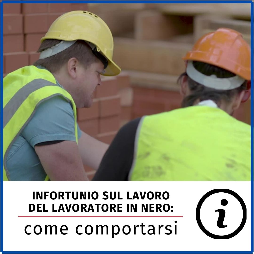 Infortunio sul lavoro del lavoratore in nero: come comportarsi