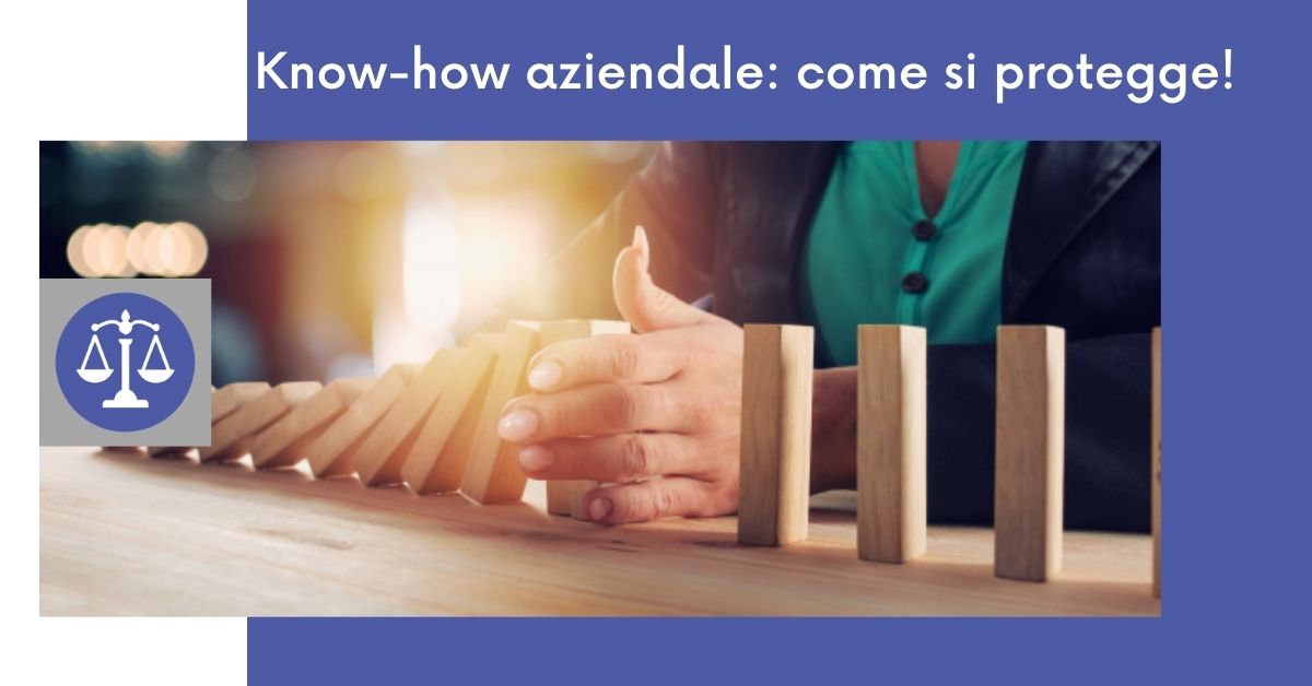Know-how aziendale: come si protegge!