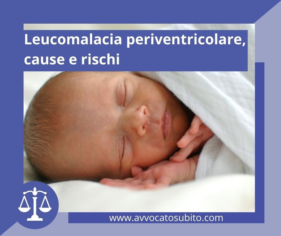 Leucomalacia periventricolare, cause e rischi