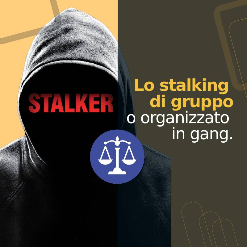 Lo stalking di gruppo o organizzato in gang