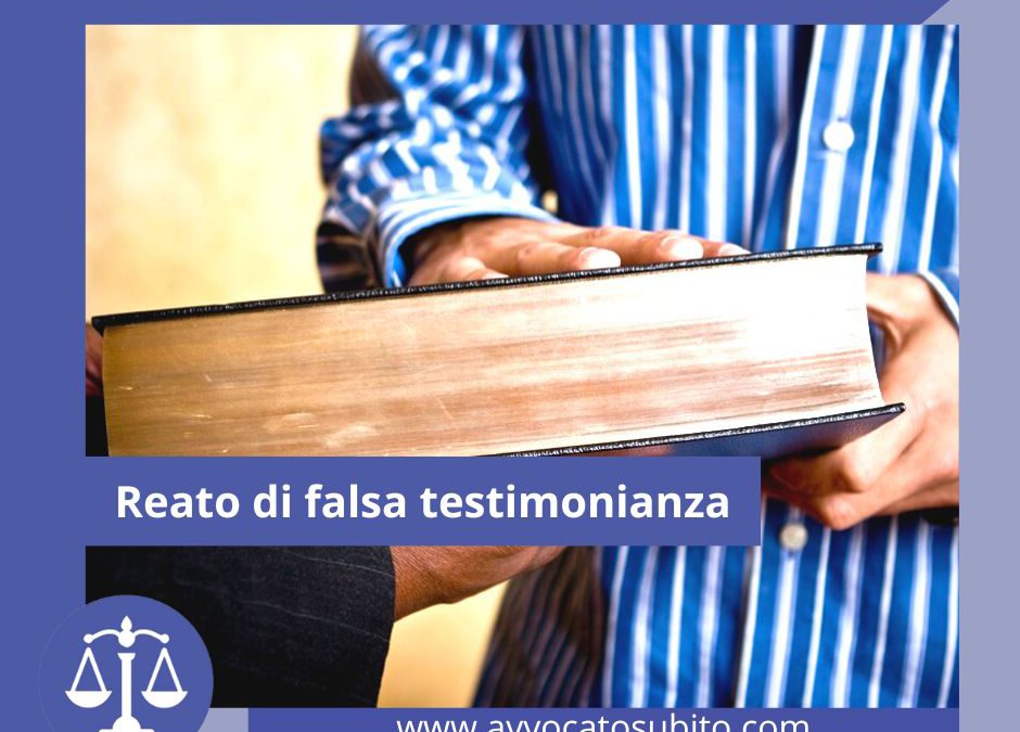 Reato di falsa testimonianza