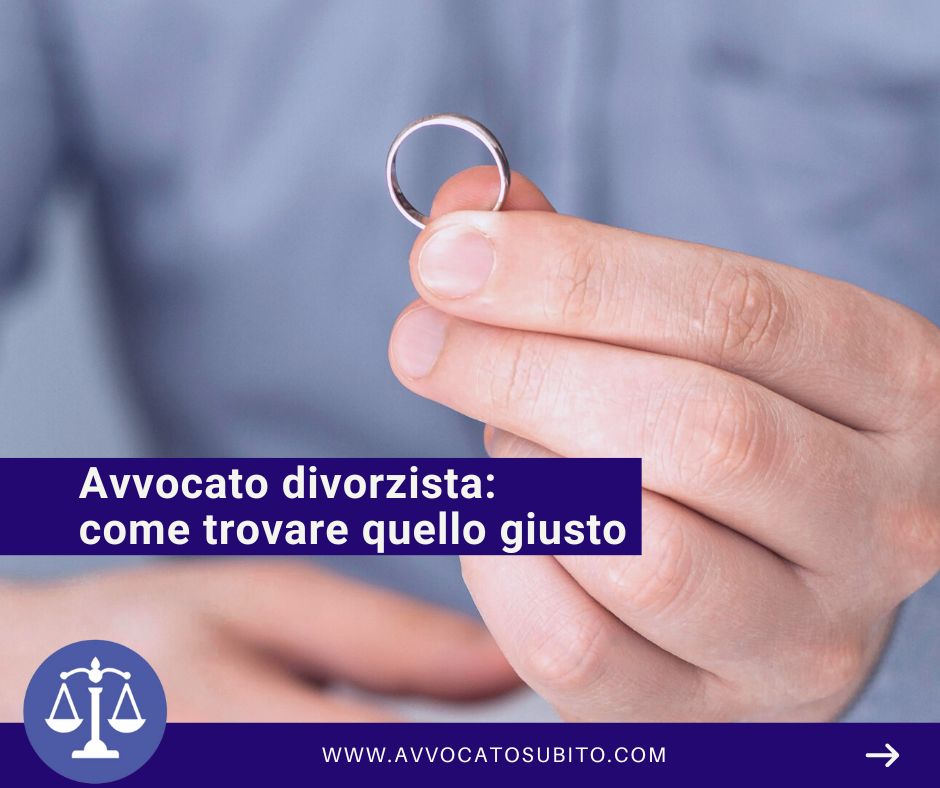 Avvocato divorzista: come trovare quello giusto